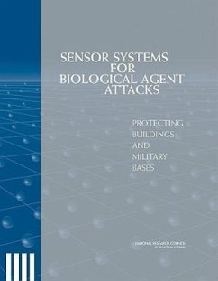 Sensor Systems for Biological Agent Attacks - National Research Council; Division on Engineering and Physical Sciences; Board on Manufacturing and Engineering Design; Committee on Materials and Manufacturing Processes for Advanced Sensors