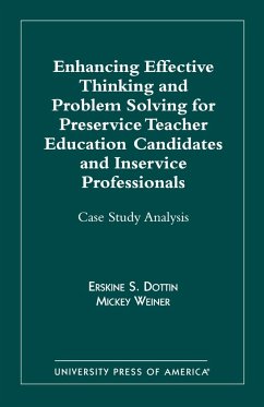 Enhancing Effective Thinking and Problem Solving for Preservice Teacher Educatio - Dottin, Erskine S.; Weiner, Mickey