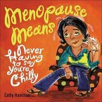 Menopause Means...