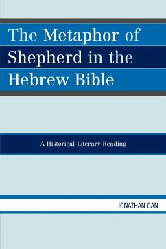 The Metaphor of Shepherd in the Hebrew Bible - Gan, Jonathan