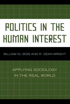 Politics in the Human Interest - Du Bois, William; Wright, Dean R.