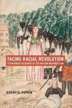 Facing Racial Revolution - Popkin, Jeremy D. (University of Kentucky, USA)