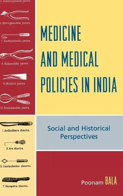 Medicine and Medical Policies in India - Bala, Poonam