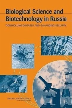 Biological Science and Biotechnology in Russia - Russian Academy of Sciences; National Research Council; Policy And Global Affairs; Development Security and Cooperation; Office for Central Europe and Eurasia; Committee on Future Contributions of the Biosciences to Public Health Agriculture Basic Research Counterterrorism and Nonproliferation Activities in Russia