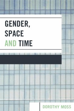 Gender, Space, and Time - Moss, Dorothy