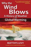 Why the Wind Blows: A History of Weather and Global Warming