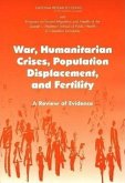 War, Humanitarian Crises, Population Displacement, and Fertility