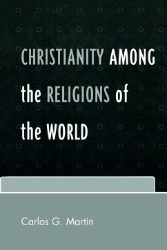 Christianity among the Religions of the World - Martin, Carlos G.