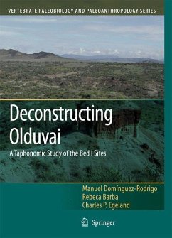 Deconstructing Olduvai: A Taphonomic Study of the Bed I Sites - Domínguez-Rodrigo, Manuel;Barba, Rebeca;Egeland, Charles P.