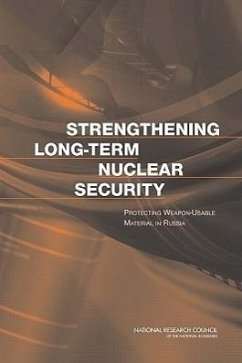 Strengthening Long-Term Nuclear Security - Russian Academy of Sciences; National Research Council; Policy And Global Affairs; Development Security and Cooperation; Office for Central Europe and Eurasia; Committee on Indigenization of Programs to Prevent Leakage of Plutonium and Highly Enriched Uranium from Russian Facilities