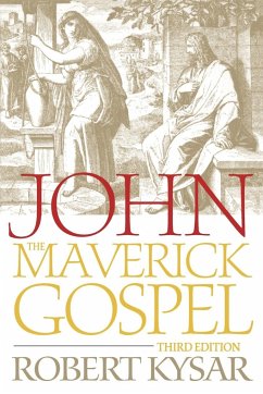 John, the Maverick Gospel - Kysar, Robert