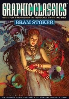 Graphic Classics Volume 7: Bram Stoker - 2nd Edition - Stoker, Bram; Rainey, Rich