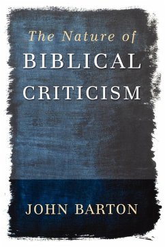 The Nature of Biblical Criticism - Barton, John