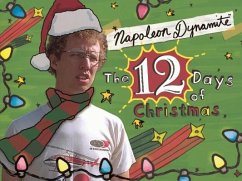 Napoleon Dynamite's the Twelve Days of Christmas - Dynamite, Napoleon