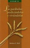 Las Parábolas: Predicándolas Y Viviéndolas