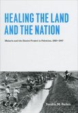 Healing the Land and the Nation: Malaria and the Zionist Project in Palestine, 1920-1947