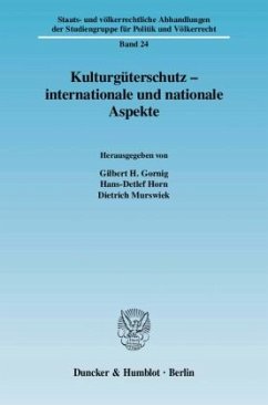 Kulturgüterschutz - internationale und nationale Aspekte - Gornig, Gilbert / Horn, Hans-Detlef / Murswiek, Dietrich (Hgg.)