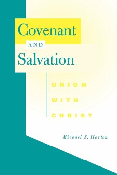 Covenant and Salvation - Horton, Michael