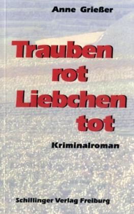 Trauben rot, Liebchen tot