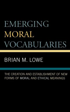 Emerging Moral Vocabularies - Lowe, Brian M.