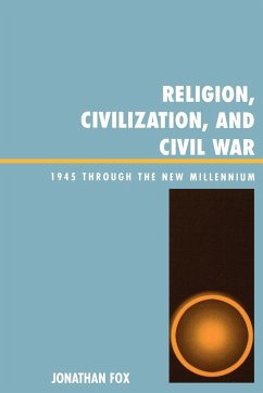 Religion, Civilization, and Civil War - Fox, Jonathan