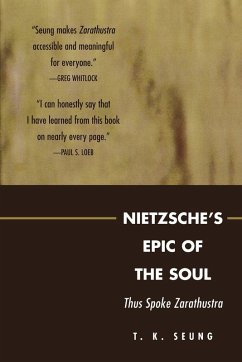 Nietzsche's Epic of the Soul - Seung, T.K.