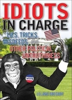 Idiots in Charge - Gregory, Leland