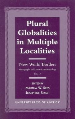 Plural Globalities in Multiple Localities: New World Borders - Rees, Martha W.; Smart, Josephine