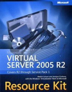 Microsoft Virtual Server 2005 R2 Resource Kit, w. DVD-ROM - Larson, Robert; Carbone, Janique