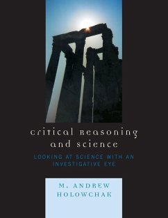 Critical Reasoning and Science - Holowchak, M. Andrew