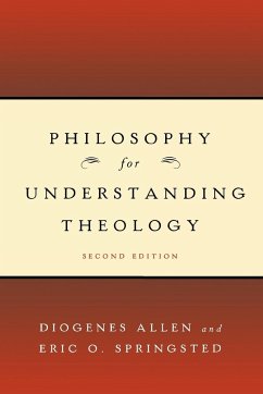 Philosophy for Understanding Theology - Allen, Diogenes; Springsted, Eric O.