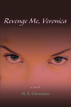 Revenge Me, Veronica - Gilverstein, M E