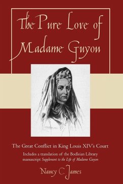 The Pure Love of Madame Guyon - James, Nancy C.