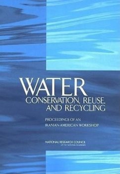 Water Conservation, Reuse, and Recycling - Academy of Sciences of the Islamic Republic of Iran; National Research Council; Policy And Global Affairs; Development Security and Cooperation; Office for Central Europe and Eurasia; Committee on Us-Iranian Workshop on Water Conservation and Recycling