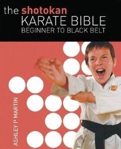 The Shotokan Karate Bible - Martin, Ashley P