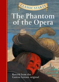 Classic Starts (R): The Phantom of the Opera - Leroux, Gaston