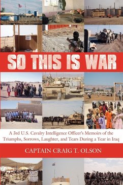 So This Is War - Olson, Captain Craig T.; Olson, Craig T.