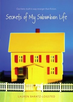 Secrets of My Suburban Life - Baratz-Logsted, Lauren