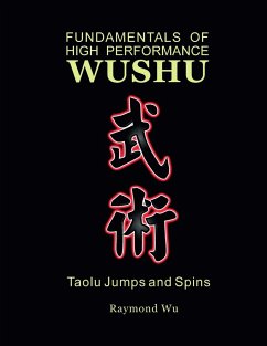 Fundamentals of High Performance Wushu - Wu, Raymond