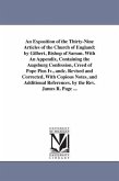 An Exposition of the Thirty-Nine Articles of the Church of England: by Gilbert, Bishop of Sarum. With An Appendix, Containing the Augsburg Confession,