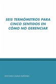 Seis Termo Metros Para Cinco Sentidos En Co Mo No Gerenciar