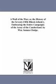 A Waif of the War; or, the History of the Seventy-Fifth Illinois infantry, Embracing the Entire Campaigns of the Army of the Cumberland. by Wm. Sumner