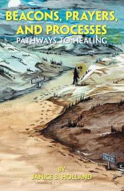 Beacons, Prayers, and Processes: Pathways to Healing