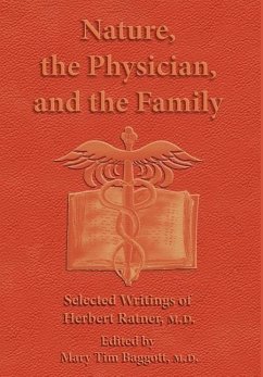 Nature, the Physician, and the Family - Ratner M. D., Herbert
