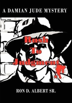 Rush To Judgment: A Damian Jude Mystery