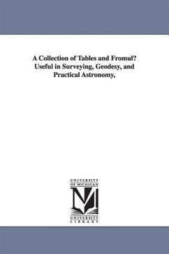 A Collection of Tables and Fromulu Useful in Surveying, Geodesy, and Practical Astronomy, - Lee, Thomas Jefferson