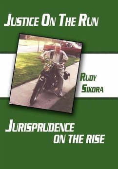 Justice On The Run Jurisprudence on the rise - Sikora, Rudy