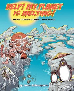 Help! My Planet Is Melting! - Adlersparre, John