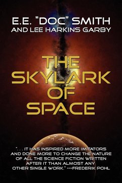 The Skylark of Space - Smith, E. E. "Doc"; Garby, Lee Harkins