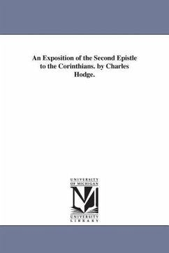 An Exposition of the Second Epistle to the Corinthians. by Charles Hodge. - Hodge, Charles